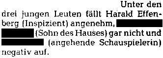 Unter den drei jungen Leuten fällt Harald Effenberg (Inspizient) angenehm (...) auf