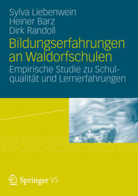 Bildungserfahrungen an Waldorfschulen: Empirische Studie zu Schulqualität und Lernerfahrungen