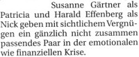 Susanne Gärtner als Patricia und Harald Effenberg als Nick geben mit sichtlichem Vergnügen ein gänzlich nicht zusammen passendes Paar